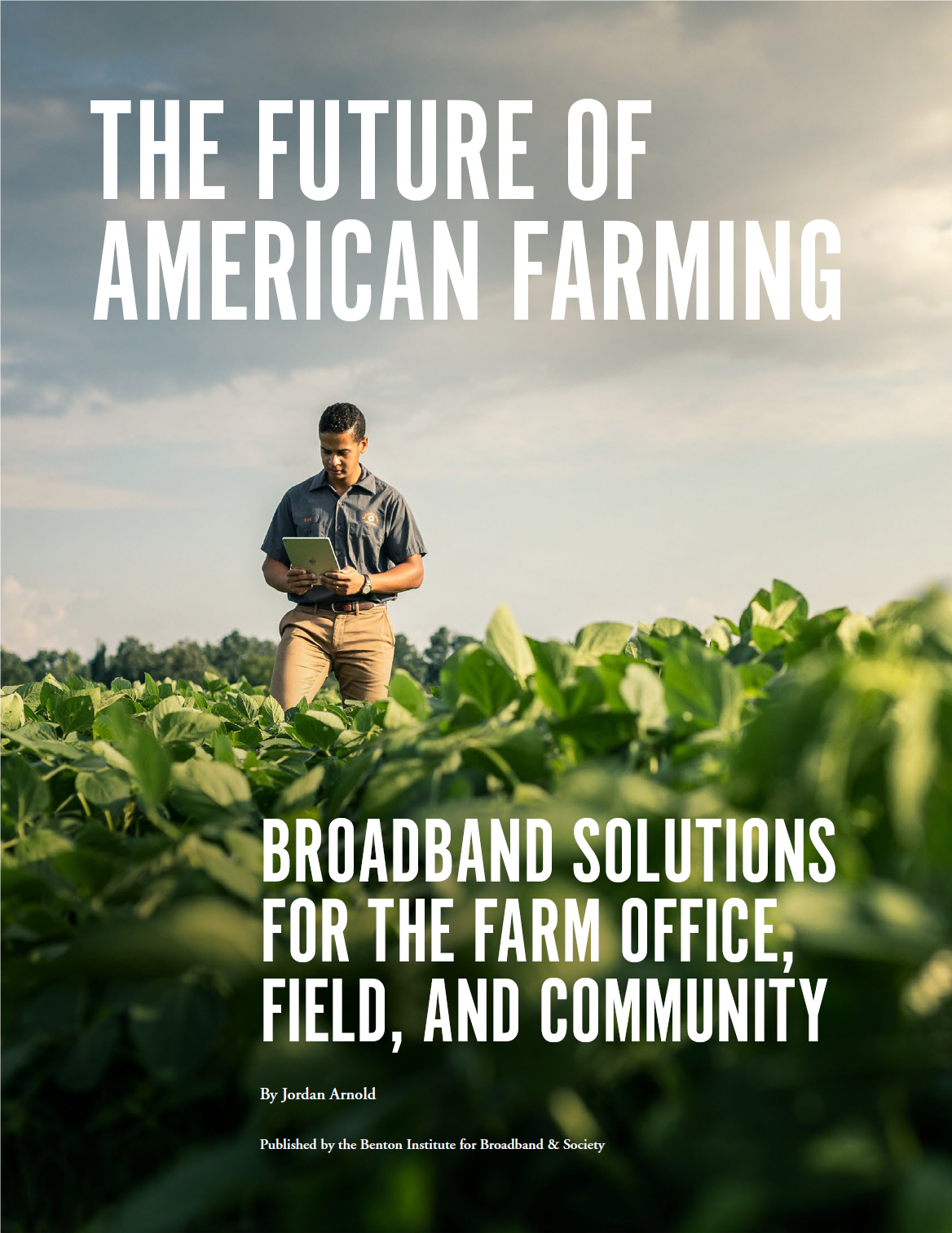 The Future of American Farming: Broadband Solutions for the Farm Office, Field, and Community